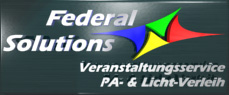 Federal Solutions - Veranstaltungsservice PA und Licht Verleih - Wir bieten L�sungen im Bereich Licht, Ton, Video, Laser und Pyrotechnik